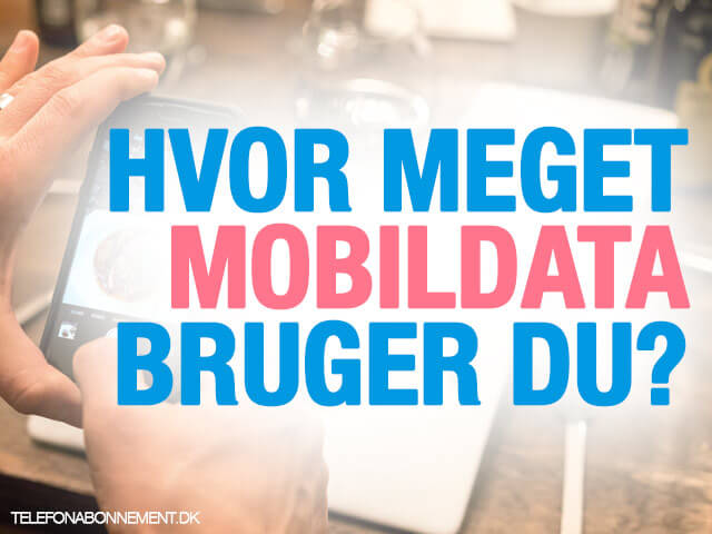 Hvor meget mobildata bruger du?